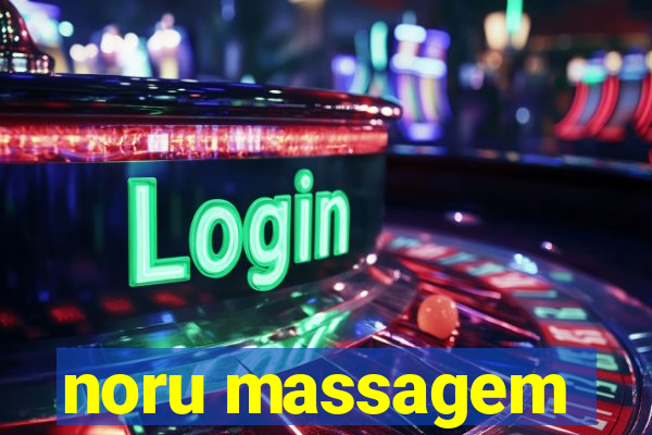 noru massagem